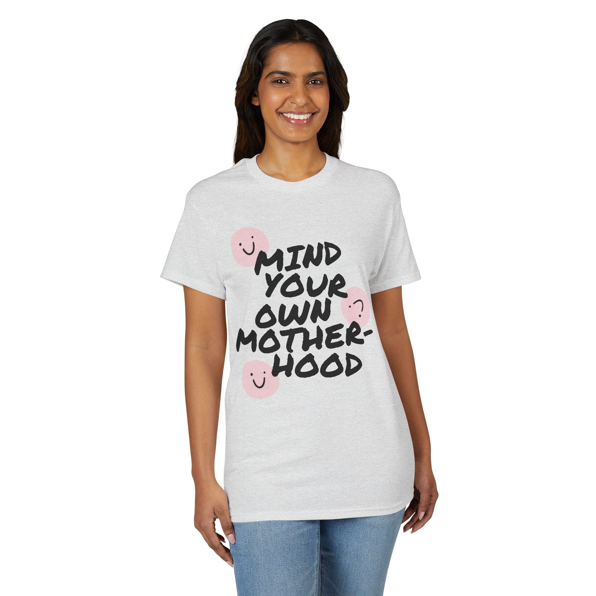 Mind Your Own Motherhood T-Shirt (Front)