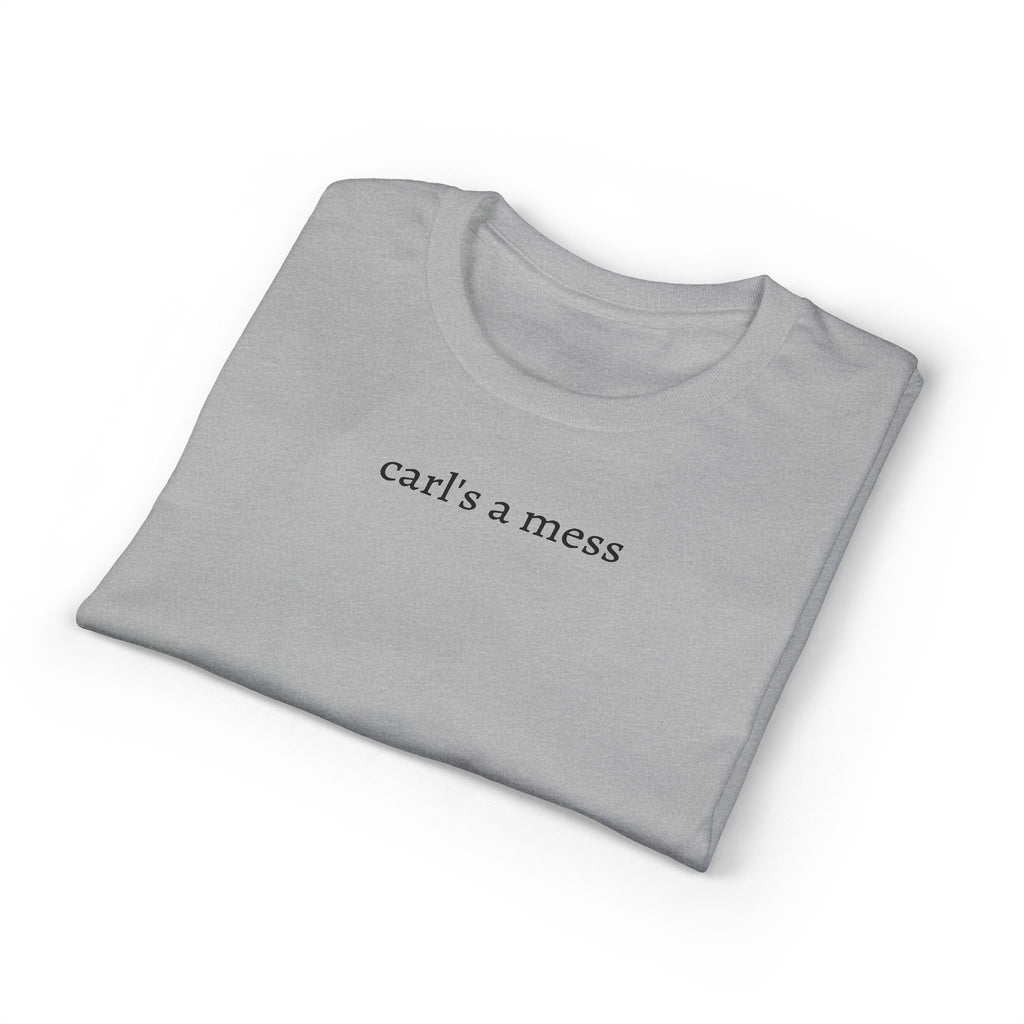 Carl's a Mess Tee