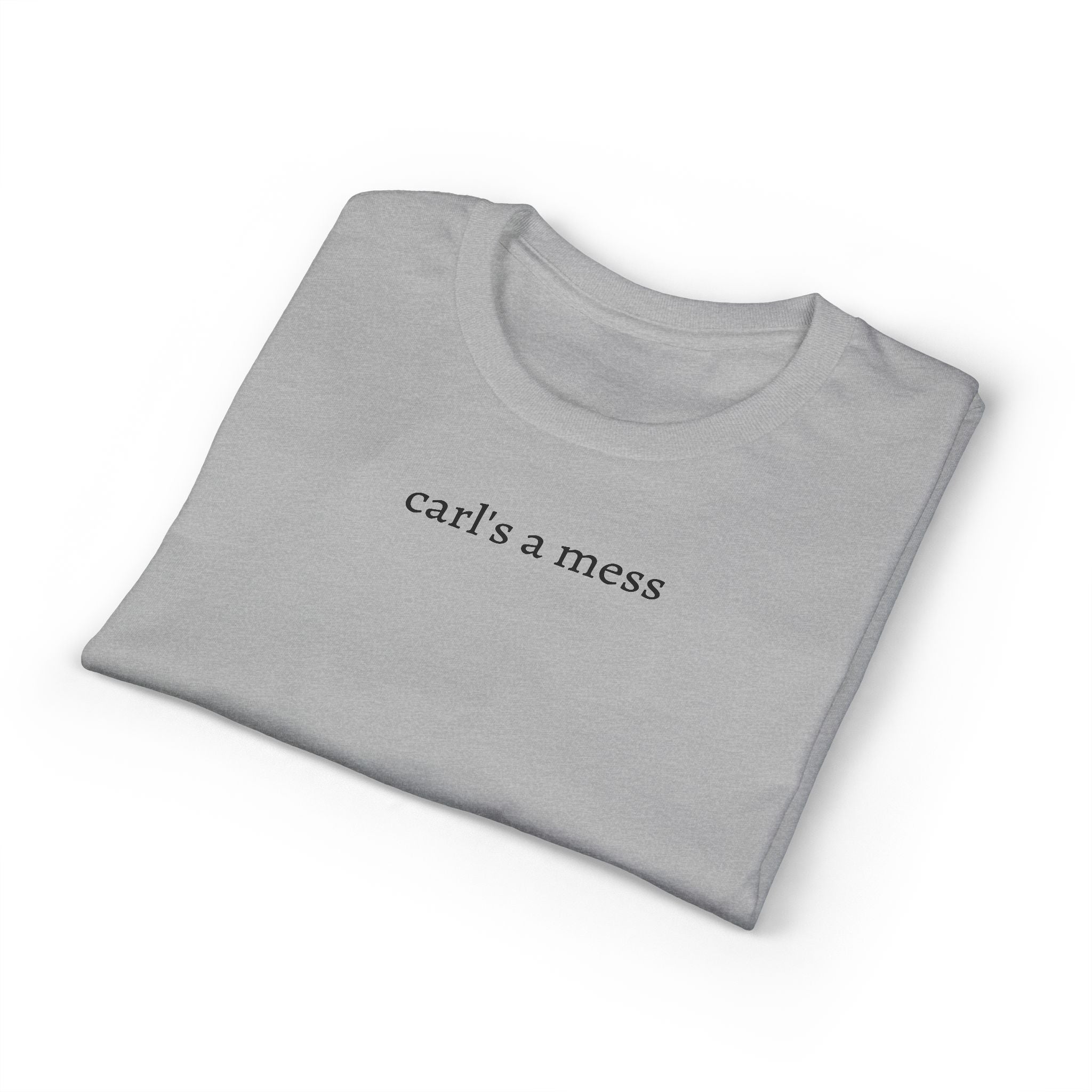 Carl's a Mess Tee