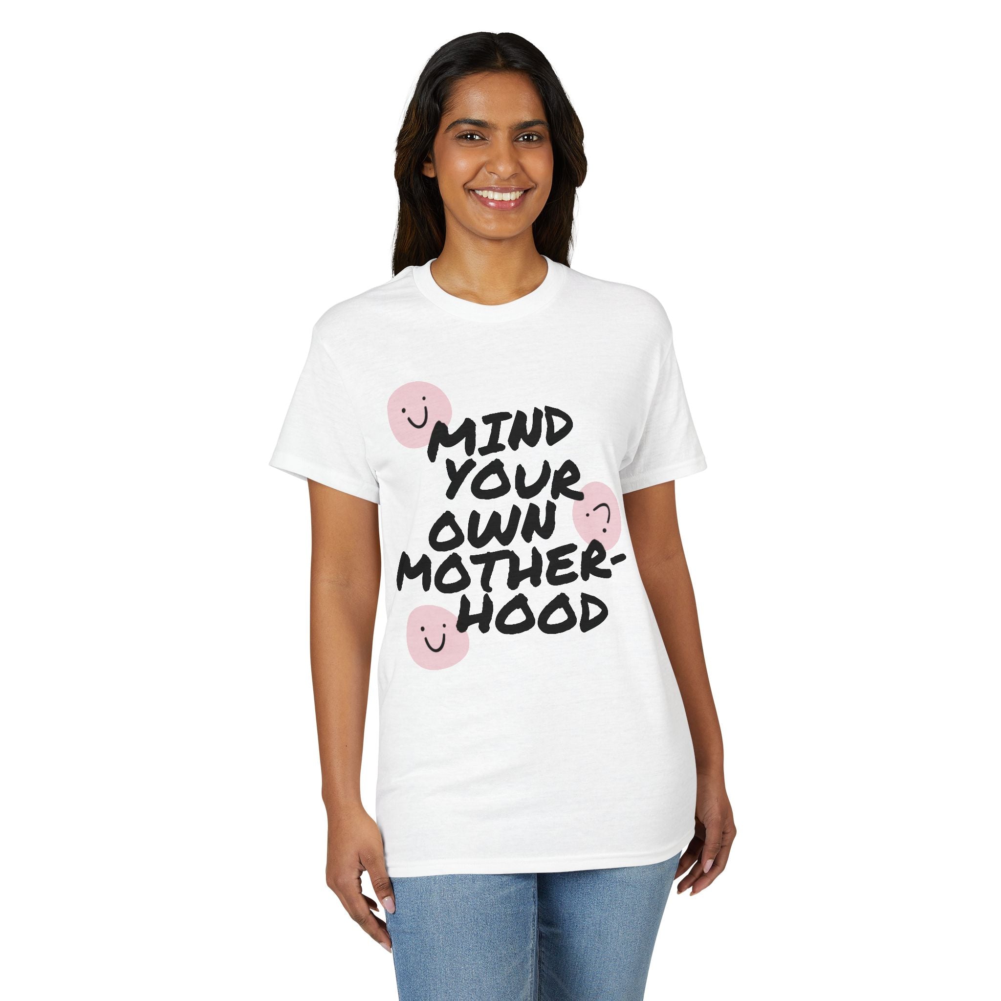 Mind Your Own Motherhood T-Shirt (Front)