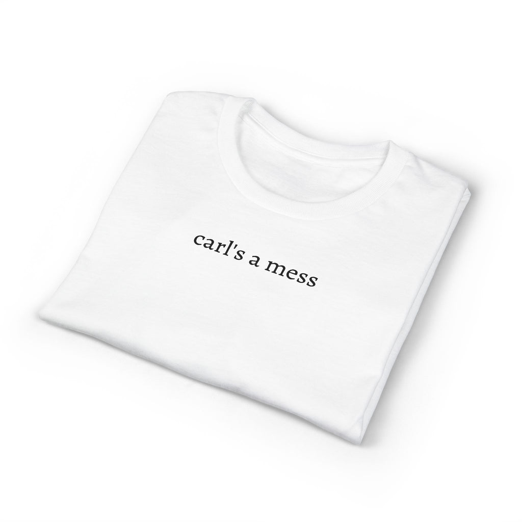 Carl's a Mess Tee