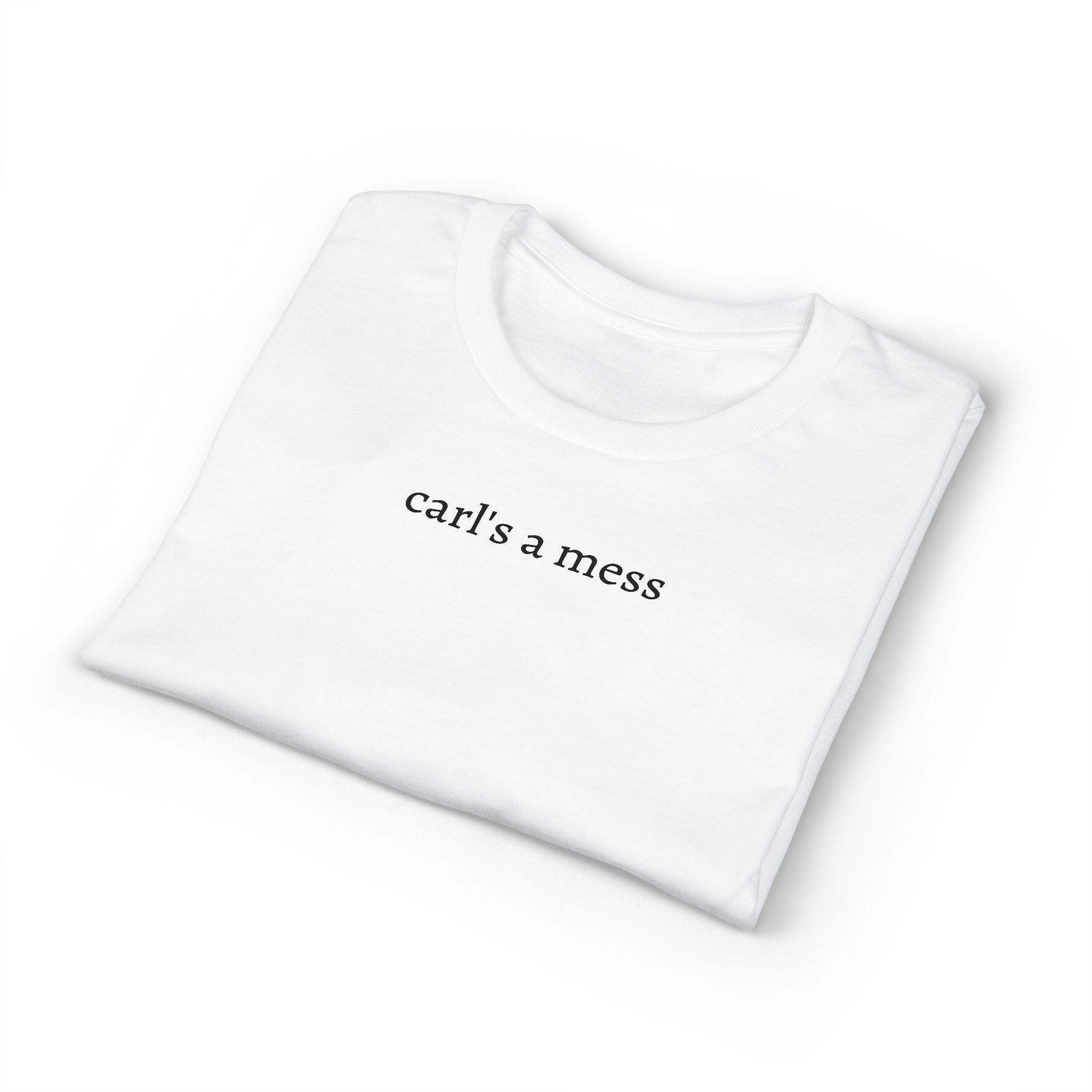 Carl's a Mess Tee