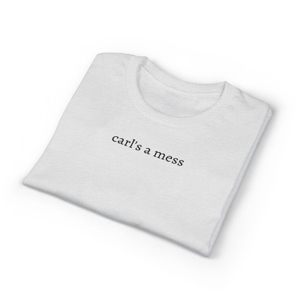 Carl's a Mess Tee